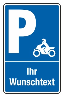 Schild Parken Parkplatz Stellplatz Ihr Text und Piktogramm 3 mm Alu-Vebund 300 x 200 mm 12. Motorrad
