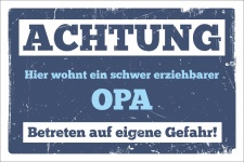 Schild Hier wohnt ein schwer erziehbarer Opa Geschenk 3 mm Alu-Verbund 450 x 300 mm
