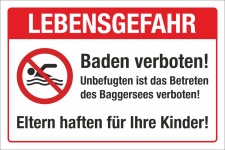 Schild Lebensgefahr Baggersee Baden verboten Schwimmen verboten 3 mm Alu-Verbund