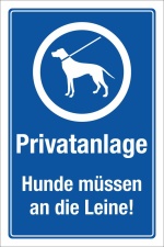 Schild Privatanlage Privatbereich Hunde an die Leine 3 mm Alu-Verbund 450 x 300 mm