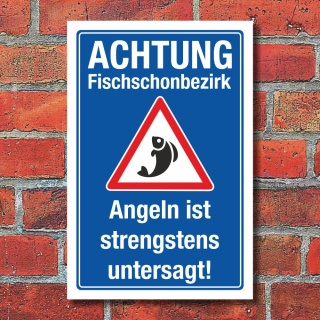 Schild Fischschonbezirk Angeln ist strengstens untersagt 3 mm Alu-Verbund