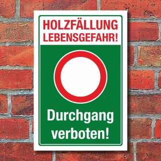 Schild Holzfällung Baumfällung Lebensgefahr Durchgang verboten 3 mm Alu-Verbund