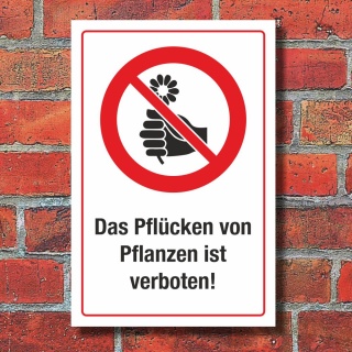 Schild Pflanzen Blumen pflücken verboten Hinweisschild 3 mm Alu-Verbund