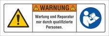 Sicherheitsschild Wartung Reparatur nur qualifiziertes...