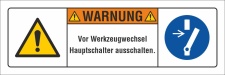 Sicherheitsschild Werkzeugwechsel Hauptschalter...