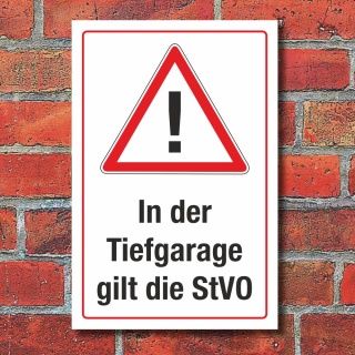 Schild In der Tiefgarage gilt die StVO Verkehrsregeln Hinweis 3 mm Alu-Verbund