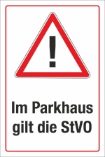 Schild Im Parkhaus gilt die StVO Verkehrsregeln Hinweis 3...