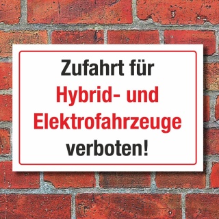 Schild Zufahrt für Hybrid- und Elektrofahrzeuge verboten 3 mm Alu-Verbund 300 x 200 mm