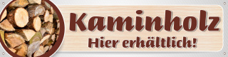 PVC-Werbebanner Plane Brennholz "Kaminholz" Ofen,  300x75 cm mit Ösen
