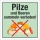 Schild Pilze Beeren sammeln verboten Hinweisschild 3 mm Alu-Verbund