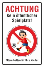 Schild Kein öffentlicher Spielplatz fußballspielen verboten privater Spielplatz 3 mm Alu-Verbund 450 x 300 mm