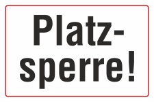 Schild Platz gesperrt Platzsperre Hinweisschild 3 mm...