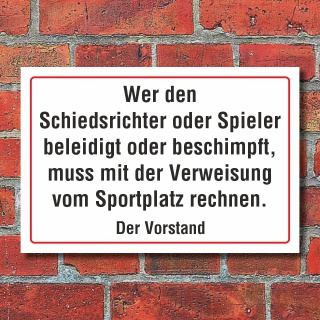 Schild Beleidigung und Beschimpfung gegen Schiedsrichter oder Spieler Verboten vom Vorstand Hinweisschild 3 mm Alu-Verbund 600 x 400 mm
