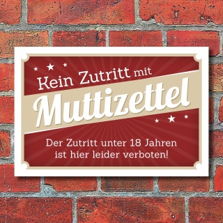 Schild Retro Vintage Zutritt mit Muttizettel nicht erlaubt Kein Zutritt unter 18 Jahren Hinweisschild 3 mm Alu-Verbund