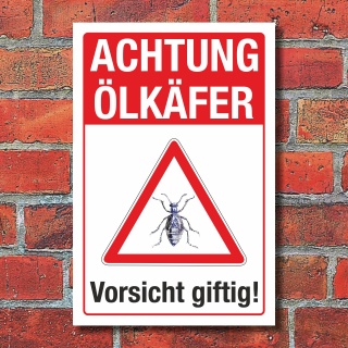 Schild Achtung Ölkäfer vorsicht giftig Hinweisschild 3 mm Alu-Verbund