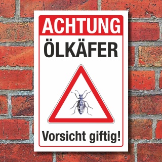 Schild Achtung Ölkäfer vorsicht giftig  Achtung rot markiert Hinweisschild 3 mm Alu-Verbund