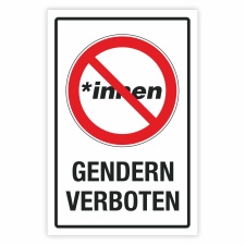 Schild Gendern verboten geschlechtsneutral Hinweisschild 3 mm Alu-Verbund