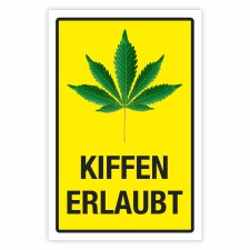 Schild Kiffen erlaubt gelb Cannabis Hinweisschild 3 mm Alu-Verbund