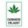Schild Cannabis erlaubt Hinweisschild 3 mm Alu-Verbund
