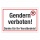 Schild Gendern verboten geschlechtsneutral Hinweisschild 3 mm Alu-Verbund