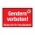 Schild Gendern verboten geschlechtsneutral Hinweisschild rot 3 mm Alu-Verbund