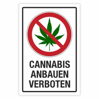 Schild Cannabis anbauen verboten Hinweisschild 3 mm Alu-Verbund
