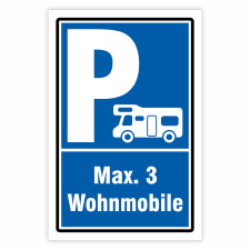 "Parkplatz für max. 3 Wohnmobile" –...