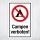 "Campen verboten" – Hochwertiges Hinweisschild für den Außenbereich 3 mm Alu-Verbund 450 x 300 mm