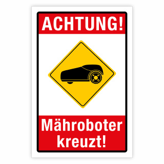 "Achtung Mähroboter Rasenroboter Rasenmäher kreuzt rot" – Hochwertiges Sicherheitsschild für den Außenbereich