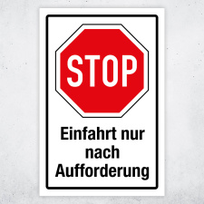 "STOP Einfahrt nur nach Aufforderung" –...