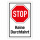 "STOP Keine Durchfahrt" – Hochwertiges Sicherheitsschild für den Außenbereich 3 mm Alu-Verbund 600 x 400 mm