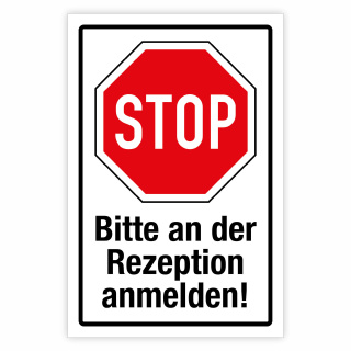"STOP Bitte an der Rezeption anmelden" – Hochwertiges Sicherheitsschild für den Außenbereich 3 mm Alu-Verbund 450 x 300 mm