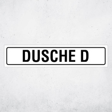 "DUSCHE D" – Hochwertiges Hinweisschild...