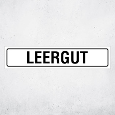 "LEERGUT" – Hochwertiges Hinweisschild...