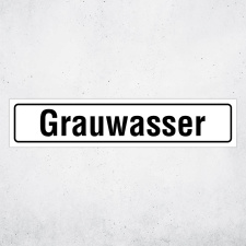 "Grauwasser" – Hochwertiges Hinweisschild...