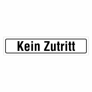 "Kein Zutritt" – Hochwertiges Hinweisschild für den Außenbereich 52 x 11 cm