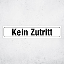 "Kein Zutritt" – Hochwertiges...