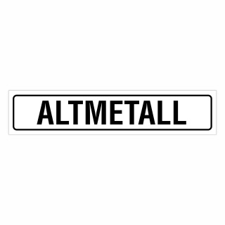 "ALTMETALL" – Hochwertiges Hinweisschild für den Außenbereich 52 x 11 cm
