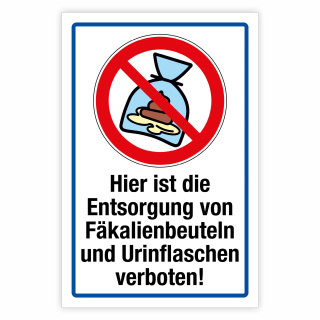 "Entsorgung von Fäkalienbeuteln und Urinflaschen verboten" – Hochwertiges Hinweisschild für den Außenbereich
