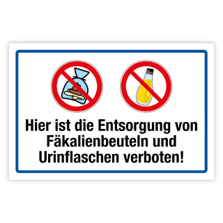 "Entsorgung von Fäkalienbeuteln und Urinflaschen verboten" – Hochwertiges Hinweisschild für den Außenbereich
