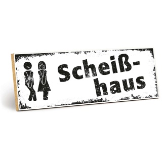 Holzschild"Scheißhaus" – Dekoschild aus Holz 30x10 cm