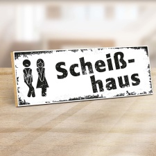 Holzschild"Scheißhaus" – Dekoschild...
