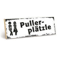 Holzschild "Puller-Plätzle" –...