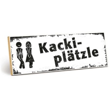 Holzschild "Kacki-Plätzle" –...