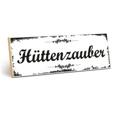 Holzschild "Hüttenzauber" –...