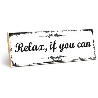 Holzschild "Relax, if you can" – Dekoschild aus Holz 30x10 cm