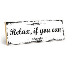Holzschild "Relax, if you can" – Dekoschild aus Holz 30x10 cm