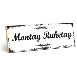 Holzschild "Montag Ruhetag" – Dekoschild aus Holz 30x10 cm