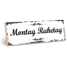 Holzschild "Montag Ruhetag" – Dekoschild...