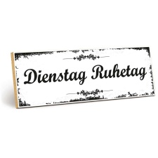 Holzschild "Dienstag Ruhetag" –...
